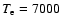 $T_{\rm e}=7000$