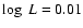 $\log~L =
0.01$