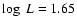 $\log~{L}=1.65$