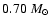 $0.70~M_{\odot}$