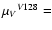${\mu_V}^{V128} =$