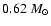 $0.62~M_{\odot}$