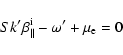 \begin{displaymath}%
Sk'\beta_{\parallel}^{\rm i} - \omega' + \mu_{\rm e} = 0
\end{displaymath}