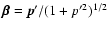 ${\vec\beta}={\vec p}'/(1+p'^2)^{1/2}$