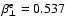 $\beta_{\perp}^{\rm e}=0.537$