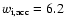$w_{\rm i,acc} = 6.2$