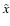 $\hat{x}$