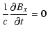 $\displaystyle \frac{1}{c}\frac{\partial B_x}{\partial t} = 0$