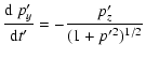 $\displaystyle \frac{{\rm d}~ p'_y}{{\rm d}t'} = - \frac{p'_z}{(1+p'^2)^{1/2}}$