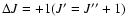 $\Delta J=+1 (J'=J''+1)$