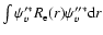 $\int \psi_v'^* R_{\rm e}(r) \psi_v''^*{\rm d}r$