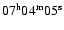 ${\rm07^h04^m05^s}$
