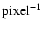 ${\rm pixel^{-1}}$