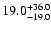$\rm 19.0^{+36.0}_{-19.0}$