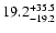 $\rm 19.2^{+35.5}_{-19.2}$