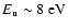 $E_{\rm u} \sim 8~{\rm eV}$