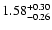 $\rm 1.58^{+0.30}_{-0.26}$
