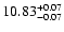 $\rm 10.83^{+0.07}_{-0.07}$