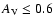 $A_{\rm V}\leq0.6$