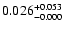$0.026^{\rm +0.053}_{-0.000}$