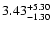 $3.43_{-1.30}^{\rm +5.30}$
