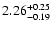 $2.26_{-0.19}^{\rm +0.25}$