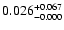 $0.026^{\rm +0.067}_{-0.000}$