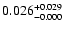 $0.026^{\rm +0.029}_{-0.000}$