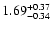 $1.69_{-0.34}^{\rm +0.37}$