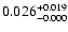 $0.026^{\rm +0.019}_{-0.000}$