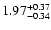 $1.97_{-0.34}^{\rm +0.37}$