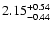$2.15_{-0.44}^{\rm +0.54}$