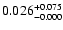 $0.026^{\rm +0.075}_{-0.000}$