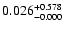 $0.026_{-0.000}^{\rm +0.578}$