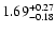 $1.69_{-0.18}^{\rm +0.27}$