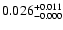 $0.026_{-0.000}^{\rm +0.011}$