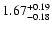 $1.67_{-0.18}^{\rm +0.19}$