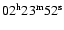$02^{{\rm h}}23^{{\rm m}}52^{\rm s}$