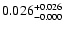 $0.026^{\rm +0.026}_{-0.000}$