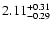 $2.11_{-0.29}^{\rm +0.31}$