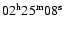 $02^{{\rm h}}25^{{\rm m}}08^{{\rm s}}$