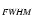 $_{{\it FWHM}}$