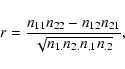 \begin{displaymath}%
r=\frac{n_{11}n_{22}-n_{12}n_{21}}{\sqrt{n_{1.}n_{2.}n_{.1}n_{.2}}},
\end{displaymath}