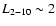 $L_{2-10}\sim2$