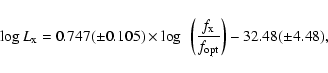 \begin{displaymath}%
\log L_{{\rm x}}=0.747(\pm0.105)\times
\log ~ \left(\frac{f_{{\rm x}}}{f_{{\rm opt}}}\right)-32.48(\pm4.48),
\end{displaymath}
