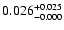 $0.026^{\rm +0.025}_{-0.000}$