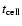 $t_{\rm cell}$