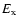 $E_{\rm x}$