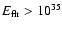 $E_{\rm flr}>10^{35}$