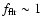$f_{\rm flr}\sim1$